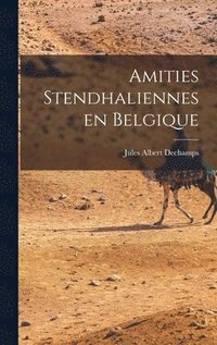 bokomslag Amities Stendhaliennes En Belgique