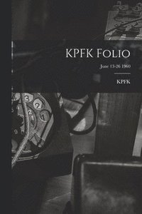 bokomslag KPFK Folio; June 13-26 1960