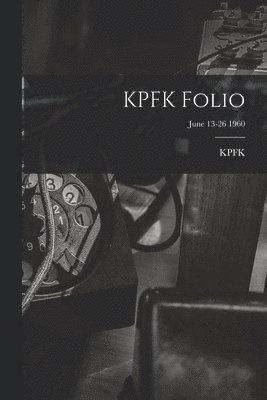 KPFK Folio; June 13-26 1960 1