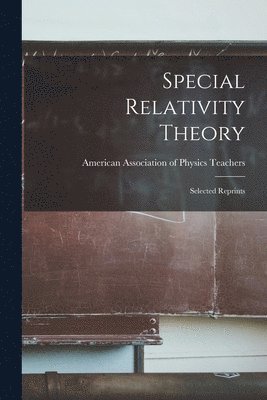 Special Relativity Theory: Selected Reprints 1