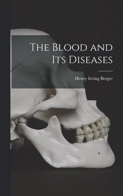 bokomslag Blood and Its Diseases