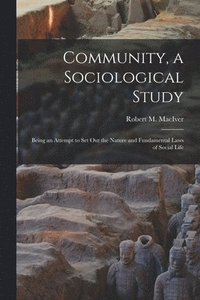 bokomslag Community, a Sociological Study [microform]