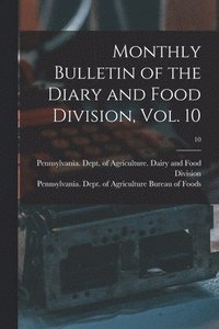 bokomslag Monthly Bulletin of the Diary and Food Division, Vol. 10; 10