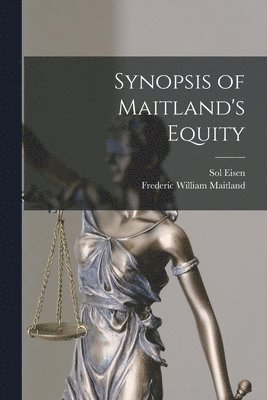 Synopsis of Maitland's Equity 1