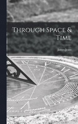 Through Space & Time 1
