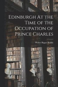 bokomslag Edinburgh At the Time of the Occupation of Prince Charles