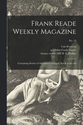 Frank Reade Weekly Magazine 1