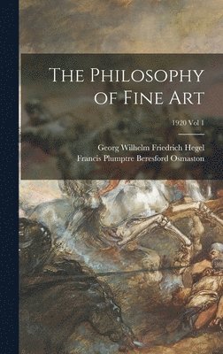 bokomslag Philosophy of Fine Art; 1920 vol 1
