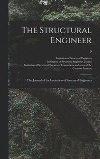 bokomslag Structural Engineer; the Journal of the Institution of Structural Engineers; 9