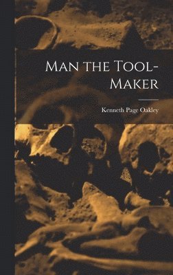 bokomslag Man the Tool-maker
