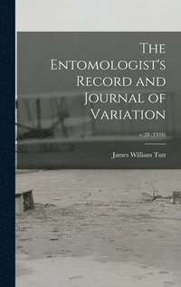 bokomslag Entomologist's Record and Journal of Variation; v.28 (1916)