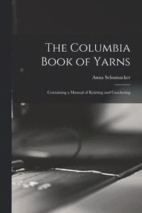 bokomslag The Columbia Book of Yarns