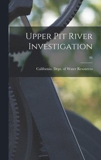 bokomslag Upper Pit River Investigation; 86