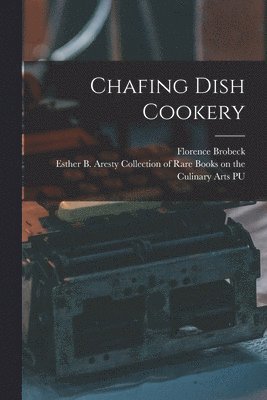 Chafing Dish Cookery