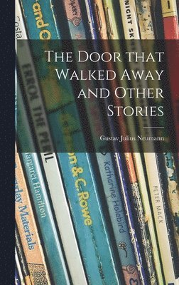 The Door That Walked Away and Other Stories 1