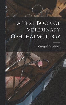 bokomslag A Text Book of Veterinary Ophthalmology