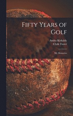 bokomslag Fifty Years of Golf