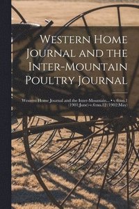 bokomslag Western Home Journal and the Inter-mountain Poultry Journal; v.6