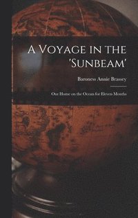 bokomslag A Voyage in the 'Sunbeam' [microform]