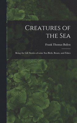 Creatures of the Sea [microform] 1