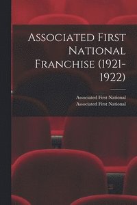 bokomslag Associated First National Franchise (1921-1922)