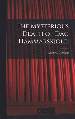 bokomslag The Mysterious Death of Dag Hammarskjold