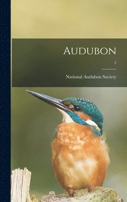 National Audubon Society - Audubon; 2, Inbunden