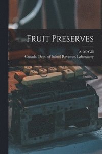 bokomslag Fruit Preserves [microform]