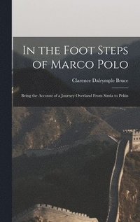 bokomslag In the Foot Steps of Marco Polo