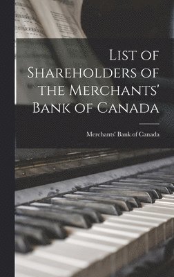 List of Shareholders of the Merchants' Bank of Canada 1