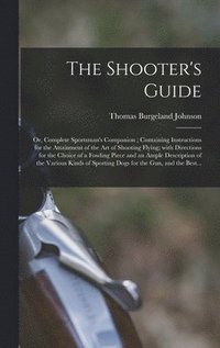 bokomslag The Shooter's Guide