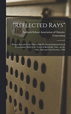 "Reflected Rays" [microform], Inbunden