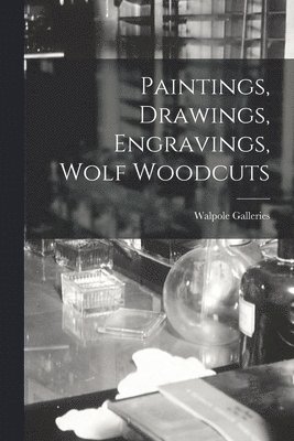 Paintings, Drawings, Engravings, Wolf Woodcuts 1