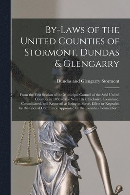 By-laws of the United Counties of Stormont, Dundas & Glengarry [microform] 1