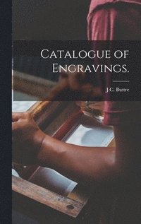 bokomslag Catalogue of Engravings.