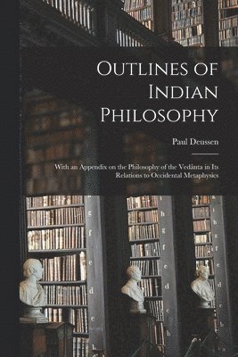 bokomslag Outlines of Indian Philosophy