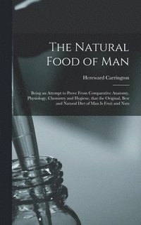bokomslag The Natural Food of Man
