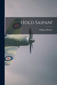 bokomslag Hold Saipan!