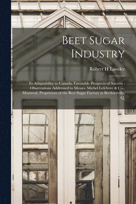 bokomslag Beet Sugar Industry [microform]