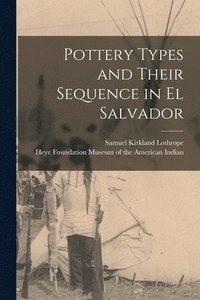 bokomslag Pottery Types and Their Sequence in El Salvador