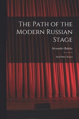 The Path of the Modern Russian Stage 1