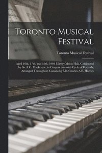 bokomslag Toronto Musical Festival [microform]