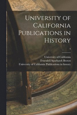 bokomslag University of California Publications in History; 4