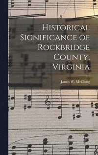 bokomslag Historical Significance of Rockbridge County, Virginia