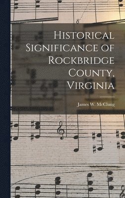 bokomslag Historical Significance of Rockbridge County, Virginia