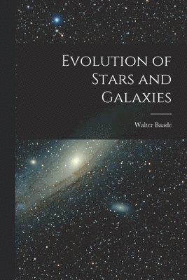 Evolution of Stars and Galaxies 1