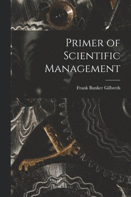 bokomslag Primer of Scientific Management