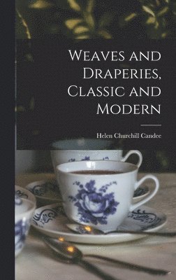Weaves and Draperies, Classic and Modern 1