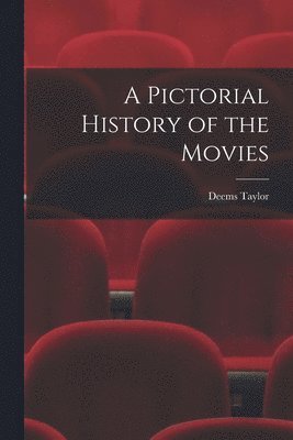 A Pictorial History of the Movies 1