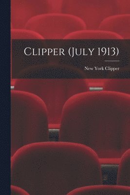 bokomslag Clipper (July 1913)
